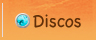 Discos